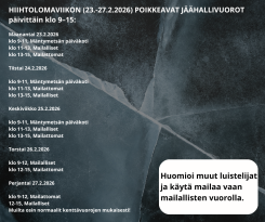 HIIHTOLOMAVIIKON (23.-27.2.2026) POIKKEAVAT JÄÄHALLIVUOROT
